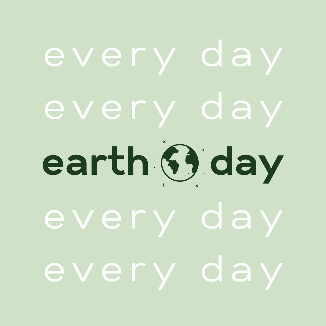 Earth Day Every Day: 3 Simple Ways to Care for the Planet